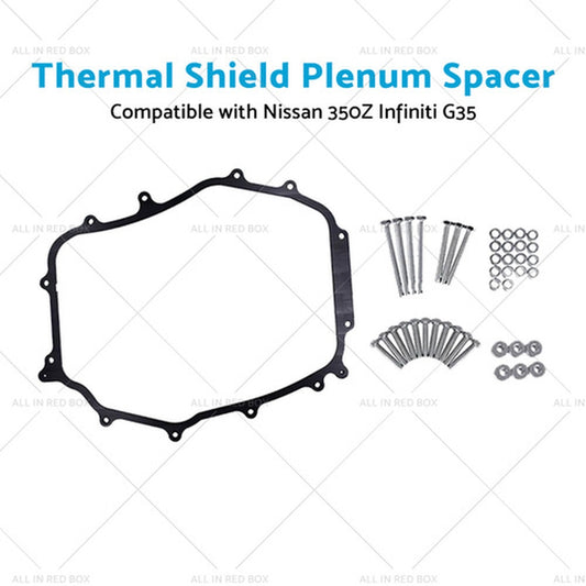 5 16inch Thermal Shield Plenum Spacer Suitable for Nissan 350Z 2002-2009