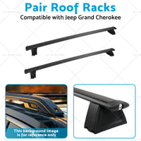 2x Cross Bar Roof Rack Suitable for Jeep Grand Cherokee 11-21 with 2 keys