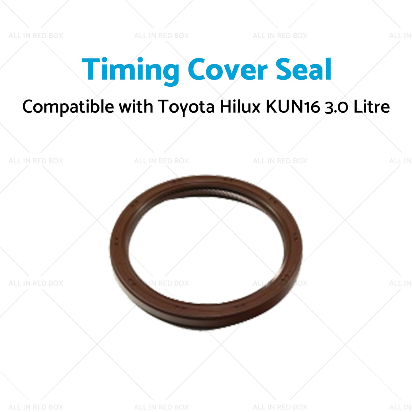 KUN16-1KDFTV Timing Cover Seal Suitable for Toyota Hilux KUN16 3. 0 Litre 05-15