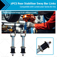 Pair Rear Stabiliser Sway Bar Links Suitable for Landcruiser Series 80-105