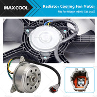 Driver or Passenger Side Radiator Cooling Fan Motor Suitable for Infiniti Nissan