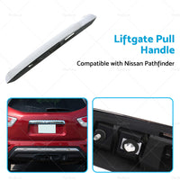 Chrome Rear Liftgate Handle 90810-9PG0A Suitable for Nissan Pathfinder SL 3. 5L