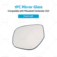 Left Side Mirror Glass Heated Convex Base Suitable for MITSUBISHI ASX XC-XE13-19