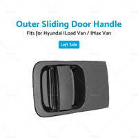 For Hyundai ILoad  or  IMax 2008-2019 LH Left Outer Sliding Door Handle Matte Black