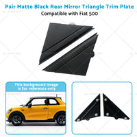 Matte Black Rear Mirror Triangle Trim Plate Suitable for 12-19 Fiat 500