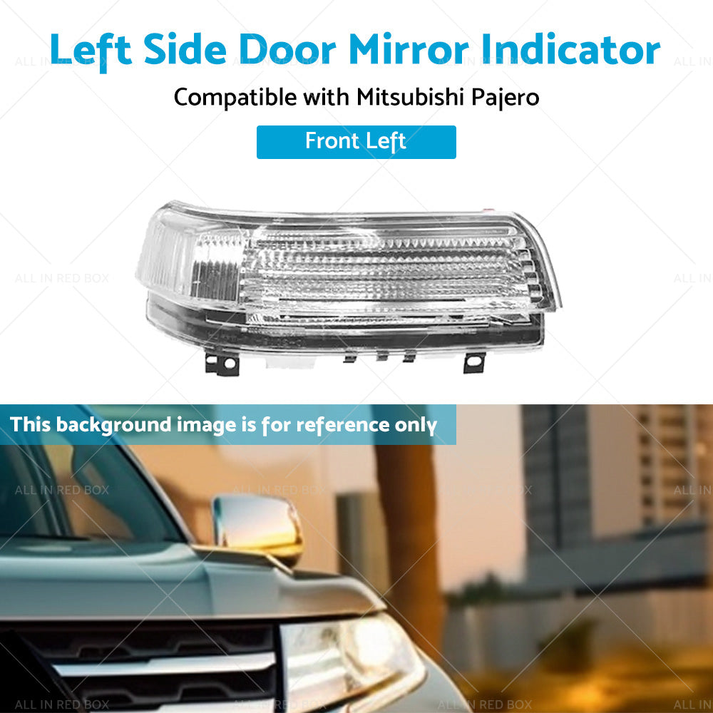 Wing Door Mirror Indicator Suitable for Mitsubishi Pajero NS-NX 11 2006-2019 LH