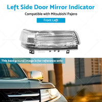 Wing Door Mirror Indicator Suitable for Mitsubishi Pajero NS-NX 11 2006-2019 LH