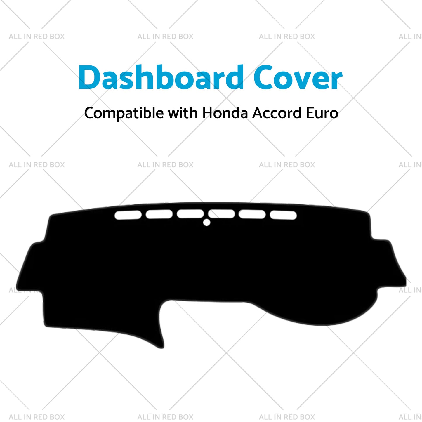 Dash Mat Cover Suitable for Honda Accord Euro  CL9  No Sat Nav 03-08 Shevron