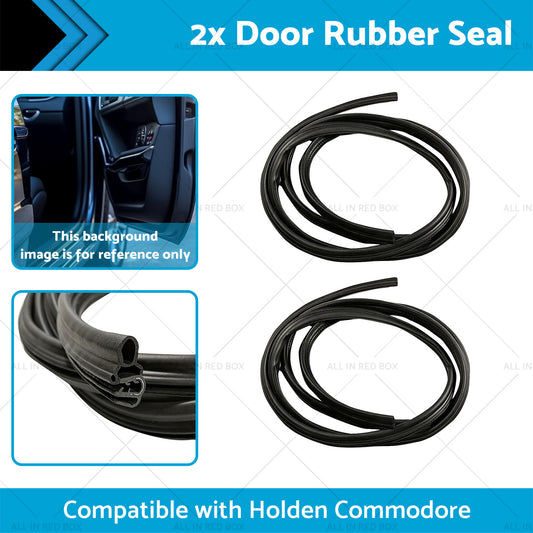 Front or Rear 2x Door Rubber Seal Rubber Suitable for Holden Commodore VN VP VR VS