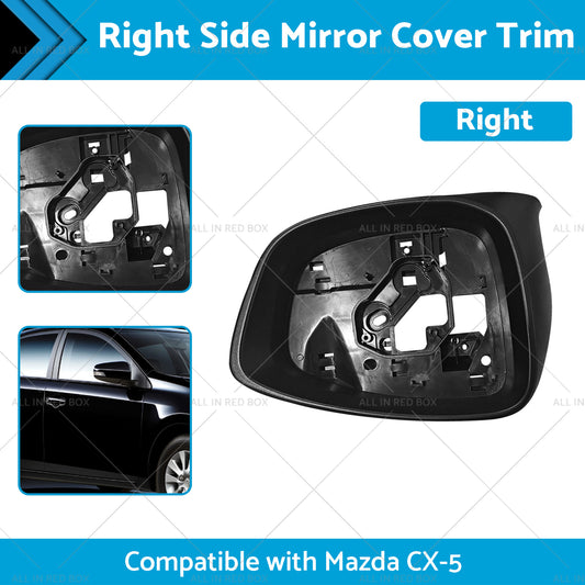 Right Side Mirror Cover Trim Frame Suitable for Mazda CX5 CX-5 KE 02 12-11 14 RH