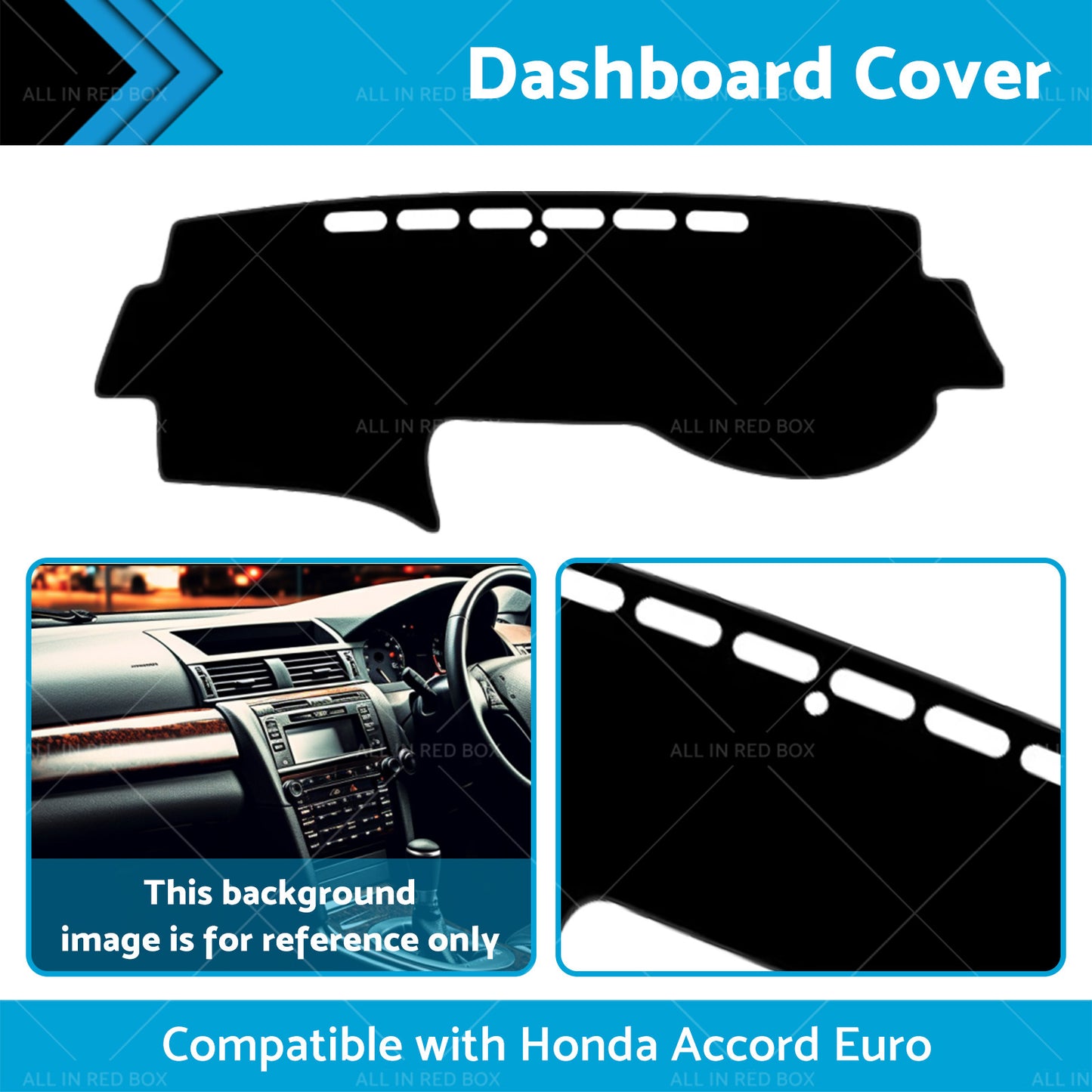 Dash Mat Cover Suitable for Honda Accord Euro  CL9  No Sat Nav 03-08 Shevron