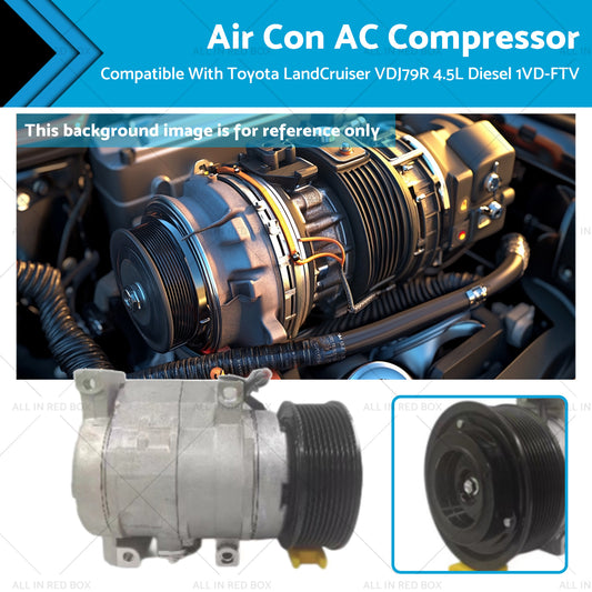 {{ Air Con AC Compressor Suitable for Toyota LandCruiser VDJ79R 4.5L Diesel 1VD-FTV }} - Buy Car Parts Online at {{ Kaka Auto Parts }}.