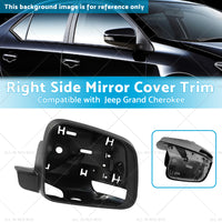 Right Side Mirror Cover Trim Frame Suitable for Jeep Grand CherokeeWK 2010-on