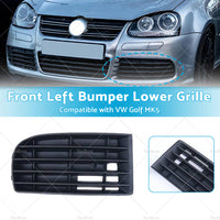 Suitable for VW Golf MK5 2004-2008 Front Bumper Lower Grille Left Side Black