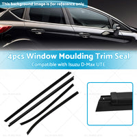 Window Glass Seals 4 Door Weather Strip Suitable for  Isuzu D-Max 2012 - 2019