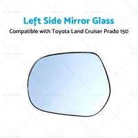 Left Side mirror glass with Plate Suitable for Toyota LandCruiser Prado 150 09-