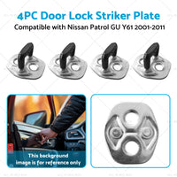 Set of 4 Door Lock Striker Plate Fit For Nissan Patrol GU Y61