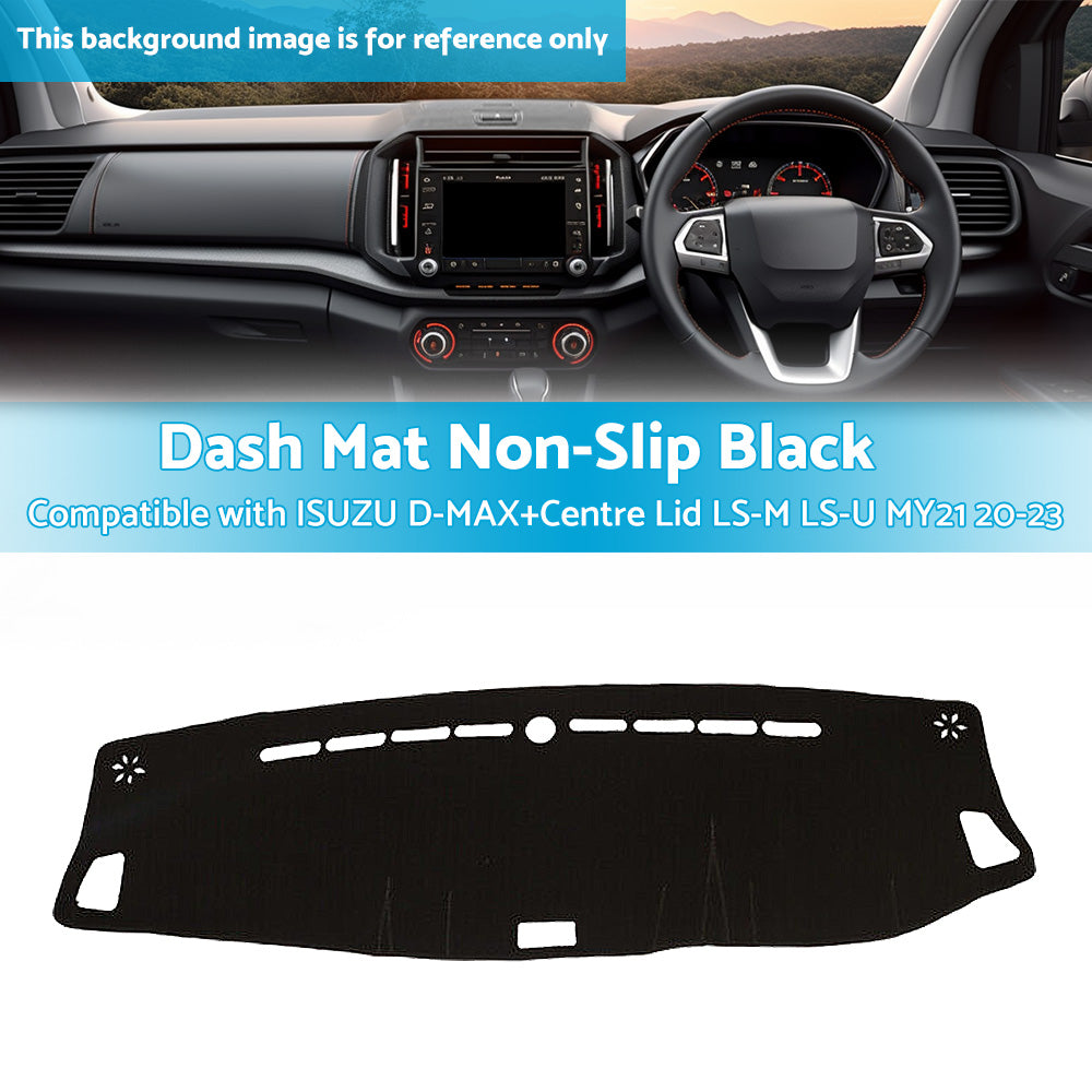 Non-Slip Dash Mat Suitable For ISUZU D-MAX  Centre Lid LS-M LS-U MY21 20-23