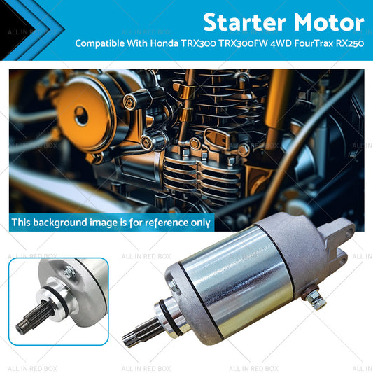 Starter Motor Suitable For Honda TRX300 TRX300FW 4WD FourTrax 1988-2000 RX250