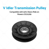 V Idler Transmission Pulley Suitable For John Deere Ride on Mowers GX20286