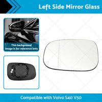 Left Side Mirror Glass Suitable for Volvo S40 M V50 T5 04-12 Large Blinker Type?