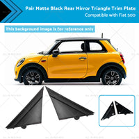 Matte Black Rear Mirror Triangle Trim Plate Suitable for 12-19 Fiat 500