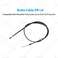 {{ Brake Cable RR LH Suitable For Mitsubishi Triton L200 2.8 3.0 K76T K77T 96-2007 }} - Buy Car Parts Online at {{ Kaka Auto Parts }}.