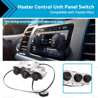 AC Heater Control Unit Panel Switch for Toyota Hilux N70 Workmate SR 2011-2015