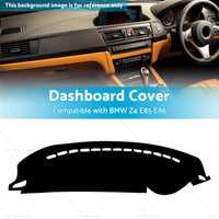 Suitable for BMW Z4 E85 E86 No GPS 2003-2008 by Shevron Dashboard Cover Dash Mat