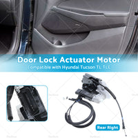 Rear Right Door Lock Actuator Motor Suitable for Hyundai Tucson TL TLE 2015-2021