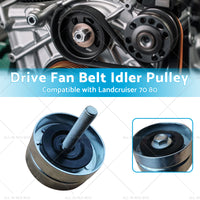 Drive Fan Belt Idler Pulley Suitable for Toyota Landcruiser 70 80 100 1FZ 4. 5L