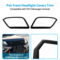 Pair Front Headlight Covers Trim Suitable for VW Volkswagen Amarok 09-22