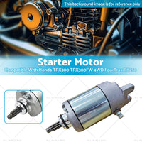 Starter Motor Suitable For Honda TRX300 TRX300FW 4WD FourTrax 1988-2000 RX250