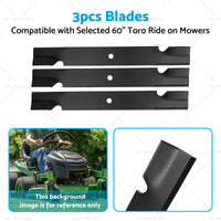 3x Blades Suitable For Selected 60inch Toro Ride on Mowers 18931 9383 105-7718-03