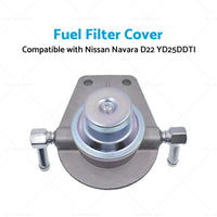 Fuel Filter Housing Primer Pump Cap Suitable For Nissan Navara D22 YD25DDTI MT